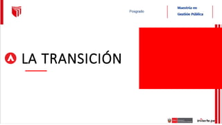 LA TRANSICIÓN
 