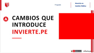 CAMBIOS QUE
INTRODUCE
INVIERTE.PE
 