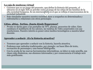 OPINIONES DEL PROFESORADO SOBRE LA UTILIZACION DE INTERNET COMO RECURSO EDUCATIVO. Los términos mas repetidos por el profesorado para calificar la actitud del alumnado ante páginas web son: motivación, interés, implicación y atracción. Conciben  internet como una importante fuente de recursos educativos que es muy atrayente para el alumnado, pero que es un recurso totalmente complementario a los que ya utilizan. Trabajar los temas con  este tipo de recurso exige muchísimo tiempo para trabajar un solo tema ya que se pierde mucho tiempo para encontrar lo que se busca y que la mayor parte de la clase sigua el ritmo. Aunque algunos profesores apuntan que si es posible trabajar con la web si se toman algunas prevenciones como la revisión de los equipos y la visita previa a las paginas que se trabajaran durante la clase . 