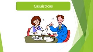 Casuísticas
 