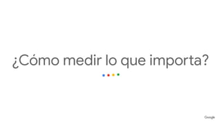 ¿Cómo medir lo que importa?
 
