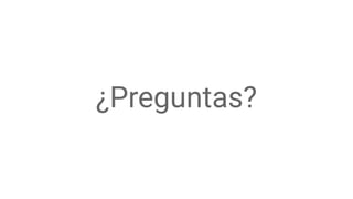 ¿Preguntas?
 