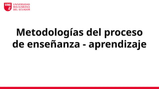 EL PROCESO DE ENSEÑANZA – APRENDIZAJE EN EL CONTEXTO DE LA RELACIÓN ...