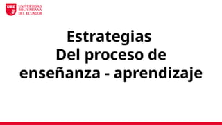 EL PROCESO DE ENSEÑANZA – APRENDIZAJE EN EL CONTEXTO DE LA RELACIÓN ...