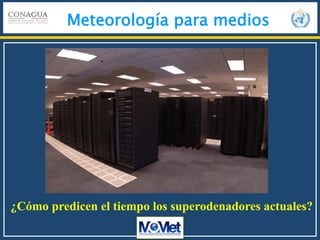 Meteorología para medios
¿Cómo predicen el tiempo los superodenadores actuales?
 