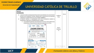 UNIVERSIDAD CATÓLICA DE TRUJILLO
FACULTAD DE HUMANIDADES
VICERRECTORADO ACADÉMICO
 