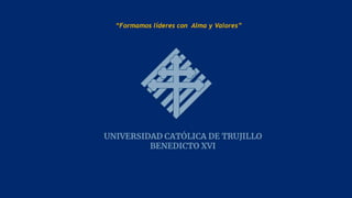 “Formamos líderes con Alma y Valores”
 