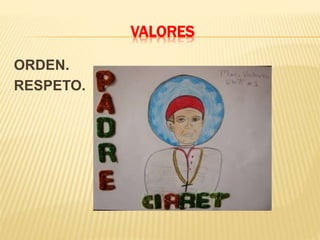VALORES
ORDEN.
RESPETO.
 