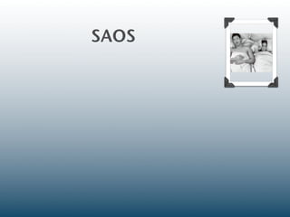SAOS
 