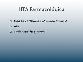 HTA Farmacológica

Elevada prevalencia en Atención Primaria
AHO
Corticosteroides y AINEs
 