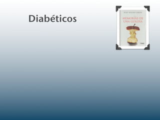 Diabéticos
 