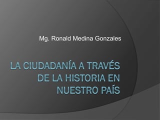 Mg. Ronald Medina Gonzales
 