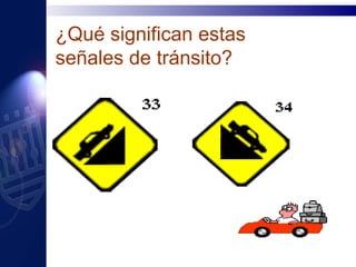 ¿Qué significan estas señales de tránsito? 
