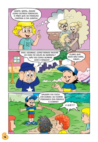 SESINHO FERIADO TODO DIA