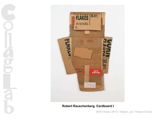 Robert Rauschenberg. Cardboard I 