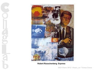 Robert Rauschenberg. Express 