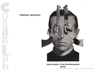 Jesse Draxler. From the Monuments series POSITIVO / NEGATIVO 