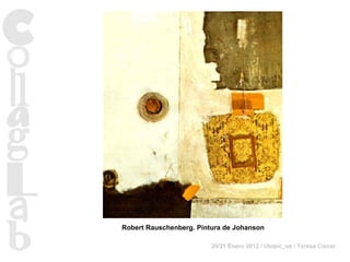 Robert Rauschenberg. Pintura de Johanson 