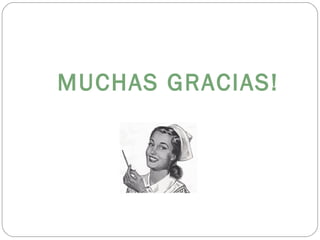 MUCHAS GRACIAS!
 