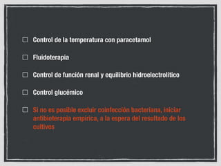 CRITERIOS CLÍNICOS CRITERIOS ANALÍTICOS
Alteración del nivel de consciencia o coma Hipoglucemia (glucosa < 40 mg/dL)
Incapacidad para caminar o sentarse Acidosis metabólica (pH <7’35 o HCO3 < 15 mmol/L)
Incapacidad para comer Anemia normocítica grave (Hb < 5 g/dL o Hcto < 15%)
Convulsiones repetidas (> 2 en 24 h) Hemoglobinuria (> 45 mg/dL)
Insuﬁciencia respiratoria aguda (PaO2 < 60 mmHg) Hiperparasitemia (> 2’5% en personas no inmunes)
Shock (presión arterial sistólica < 70 mmHg a pesar de
adecuada reposición de volumen; < 50 en niños)
Hiperlactatemia (lactato > 5 mmol/L)
Ictericia (Brb > 2’5 mg/dL) y disfunción de algún órgano Insuﬁciencia renal aguda (creatinina > 3 mg/dL)
Hemoglobinuria
Sangrado espontáneo
Edema radiológico pulmonar
El tratamiento de soporte en UCI
es vital en casos de malaria grave
 