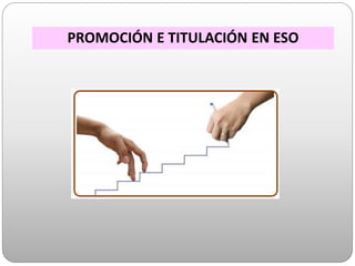PROMOCIÓN E TITULACIÓN EN ESO
 