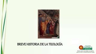 BREVE HISTORIA DE LA TEOLOGÍA
 
