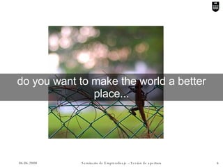 do you want to make the world a better place... 