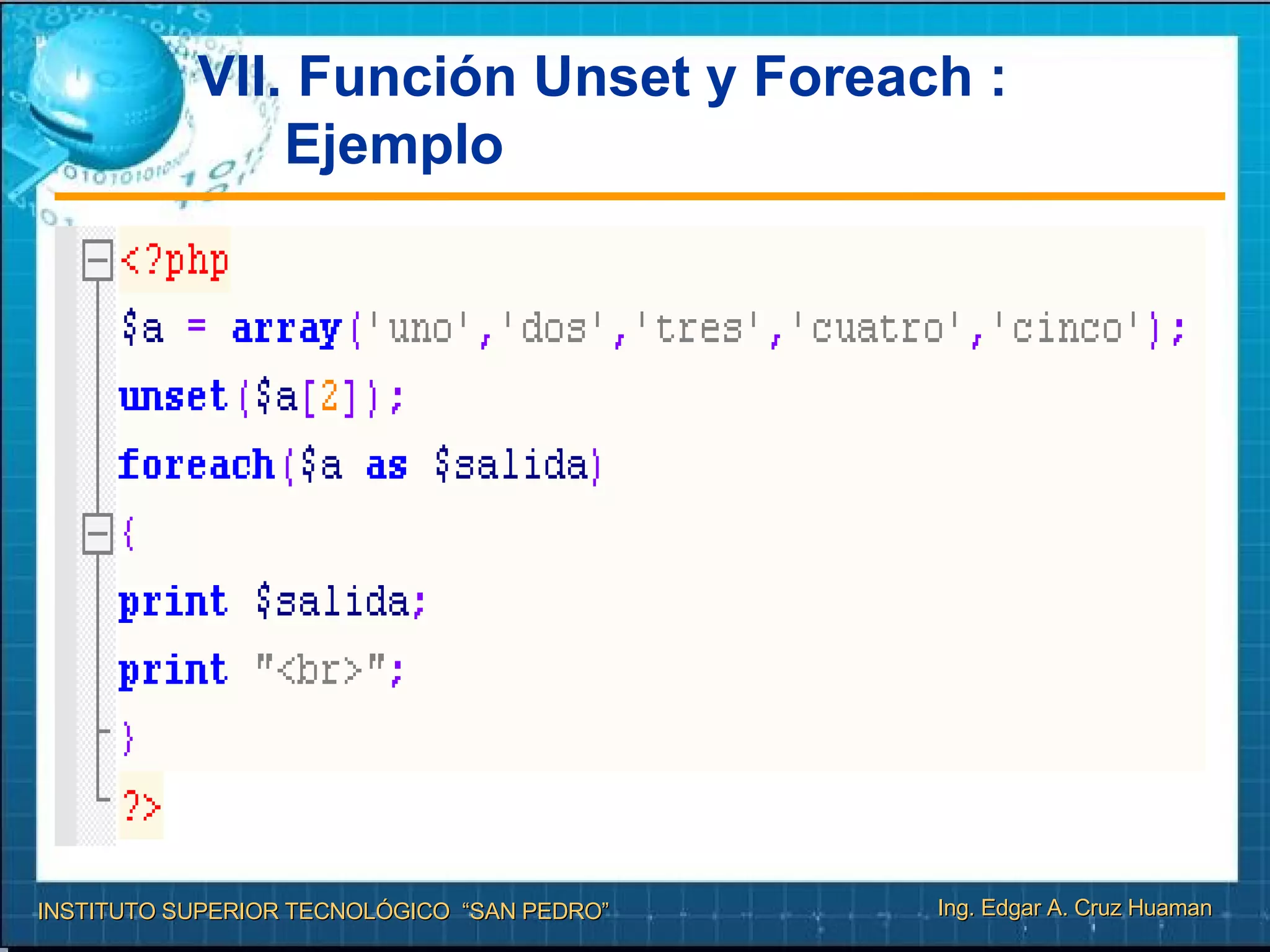 VII. Función Unset y Foreach : Ejemplo 