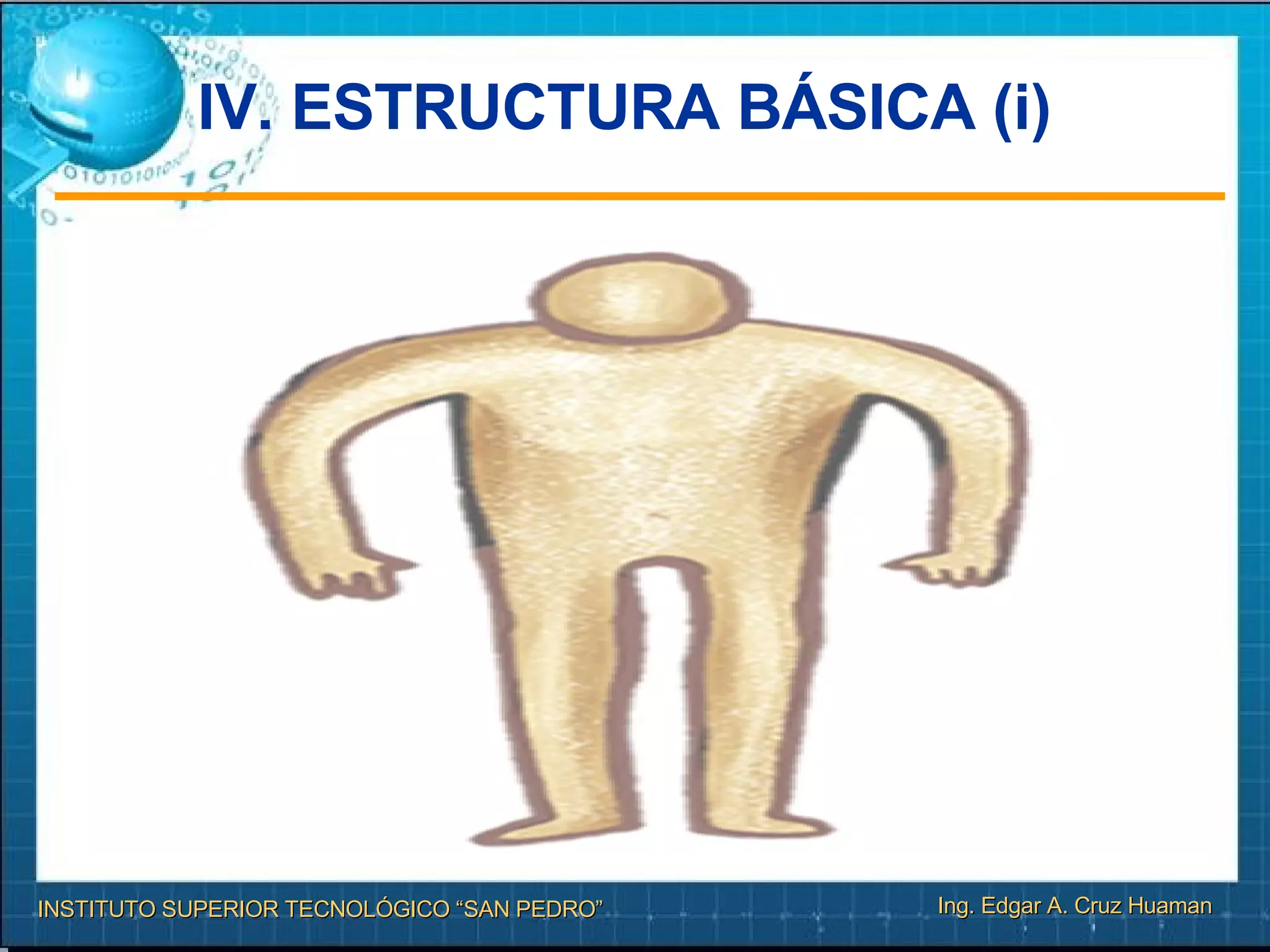 IV. ESTRUCTURA BÁSICA (i)
