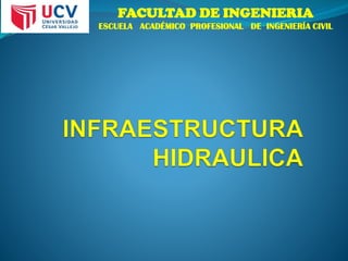 FACULTAD DE INGENIERIA
ESCUELA ACADÉMICO PROFESIONAL DE INGENIERÍA CIVIL
 