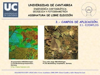 3.- CAMPOS DE APLICACIÓN. 3.1.- EJEMPLOS True ortho image RGB Billenhagen © LFG Mecklenburg-Vorpommern, Germany                                                                                           3D presentation DSM Billenhagen © LFG Mecklenburg-Vorpommern, Germany http://www.toposys.com 