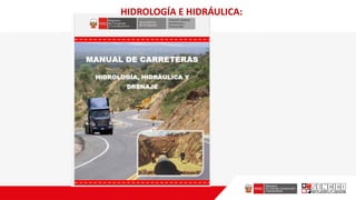 HIDROLOGÍA E HIDRÁULICA:
 