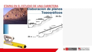 ETAPAS EN EL ESTUDIO DE UNA CARRETERA
 