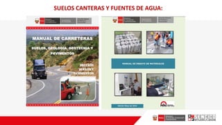 SUELOS CANTERAS Y FUENTES DE AGUA:
 