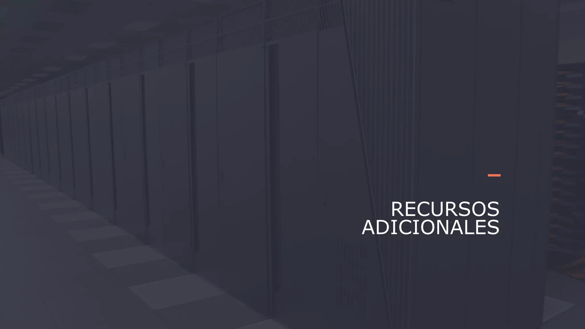 RECURSOS
ADICIONALES
 