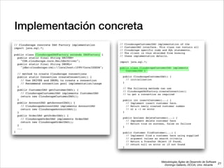 Metodologías Ágiles de Desarrollo de Software 
Domingo Gallardo, DCCIA, Univ. Alicante
Implementación concreta
21
 