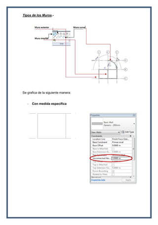 Tipos de los Muros.-
Se grafica de la siguiente manera:
- Con medida específica
 
