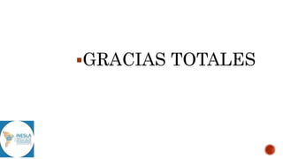 GRACIAS TOTALES
 