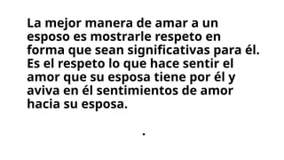El Secreto para un Matrimonio Mejor: Amor y Respeto en la Pareja | PPTX