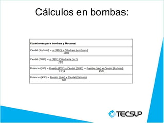 Cálculos en bombas:
 
