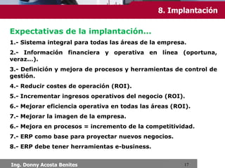 • Sólo un sistema para manejar
muchos de sus procesos
comerciales.
• Integración entre las funciones de
las aplicaciones.
• Reduce los costos de gerencia.
• Incrementa el retorno de
inversión.
• Fuente de infraestructura abierta.
Chimbote, Setiembre 2013
8. Beneficios e Impactos
 