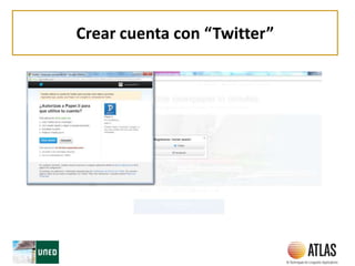 Crear cuenta con “Twitter”
 