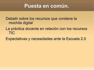 3. Reflexionar sobre las posibilidades didácticas de los recursos TIC. 