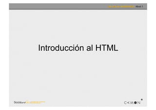 Introducción al HTML
 