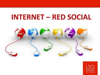 INTERNET – RED SOCIAL
 