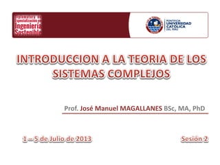 Prof.	
  José	
  Manuel	
  MAGALLANES	
  
Diplomatura	
  en	
  Ingeniería	
  Sostenible	
  
Prof.	
  José	
  Manuel	
  MAGALLANES	
  BSc,	
  MA,	
  PhD	
  
 