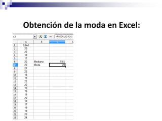 Obtención de la moda en Excel:
 
