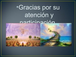 •Gracias por su
atención y
participación.
 