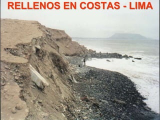 RELLENOS EN COSTAS - LIMA
 