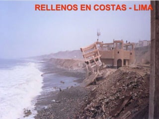RELLENOS EN COSTAS - LIMA
 